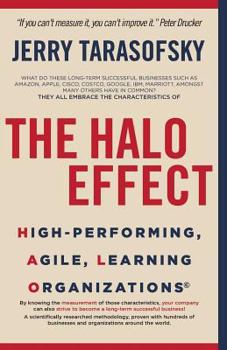 Paperback The HALO Effect: High-performing, Agile, Learning Organizations Book
