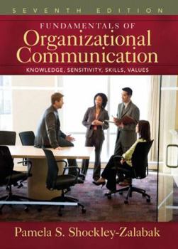 Hardcover Fundamentals of Organizational Communication: Knowledge, Sensitivity, Skills, Values Book