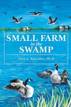Paperback Small Farm in the Swamp Book
