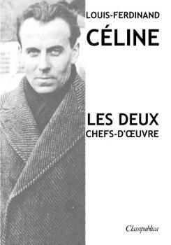 Paperback Louis-Ferdinand Céline - Les deux chefs-d'oeuvre: Voyage au bout de la nuit - Mort à crédit [French] Book