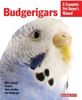 Paperback Budgerigars: Everything about Purchase, Care, Nutrition, Behavior, and Training Book