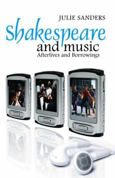 Paperback Shakespeare and Music: Afterlives and Borrowings Book