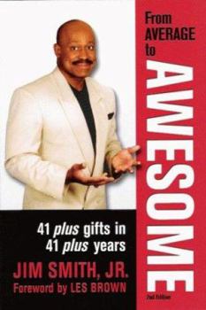 Paperback From Average to Awesome: 41 Plus Gifts in 41 Plus Years Book