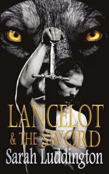 Lancelot And The Sword - Book #2 of the Knights of Camelot