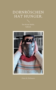 Paperback Dornröschen hat Hunger.: Der Krimi bleibt. Schwul. [German] Book