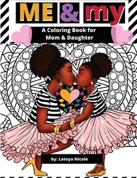 Paperback Me & My: A Mommy and Me Coloring Book for Mom and Daughter Book