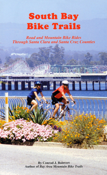 Paperback South Bay Bike Trails: Road and Mountain Bicycle Rides Through Santa Clara and Santa Cruz Counties Book