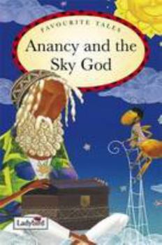 Hardcover Favourite Tales Anancy And The Sky God Book