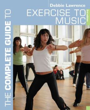 The Complete Guide to Exercise to Music (Complete Guide)