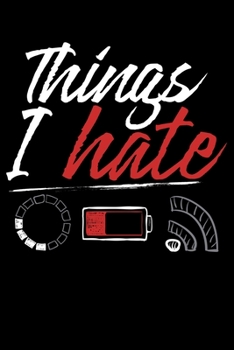 Paperback Things I Hate: Fun Gamer Nerd Gift Lined Notebook Journal Diary 6x9 Book