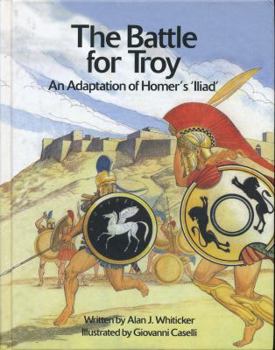 Paperback The Battle for Troy: An Adaptation of Homer's 'illiad' Book