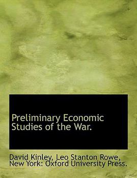 Preliminary Economic Studies of the War.