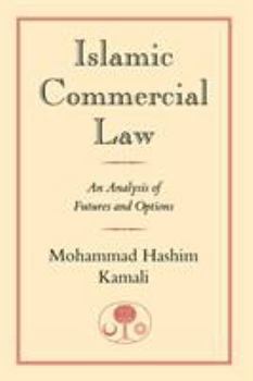 Paperback Islamic Commercial Law: An Analysis of Futures and Options Book