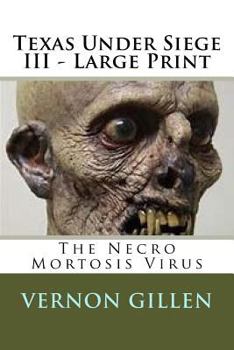 Paperback Texas Under Siege 3 - Large Print: The Necro Mortosis Virus Book