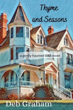 Thyme and Seasons: a gently haunted B&B