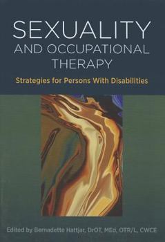Paperback Sexuality and Occupational Therapy: Strategies for Persons with Disabilities Book