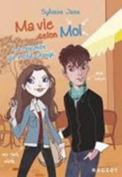 Hardcover Ma Vie Selon Moi T2: La Rencontre Qui a Tout Changé [French] Book