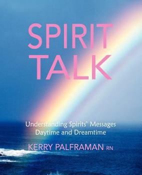 Paperback Spirit Talk: Understanding Spirits' Messages Daytime and Dreamtime Book