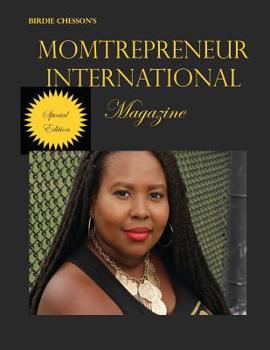 Paperback Birdie Chesson's Momtrepreneur International Magazine: Special Edition Book