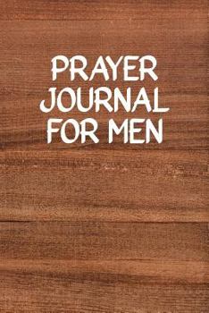 Paperback Prayer Journal for Men: Lined Blank Pages with Quotes by E. M. Bounds Focusing on Faith in God's Great Power Book