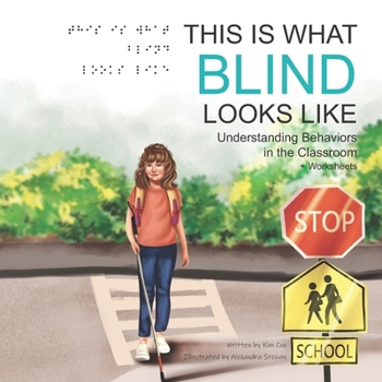 Paperback This Is What Blind Looks Like: Understanding Behaviors in the Classroom Book