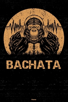 Bachata Planner: Gorilla Bachata Music Calendar 2020 - 6 x 9 inch 120 pages gift