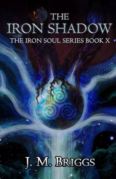 The Iron Shadow - Book #10 of the Iron Soul