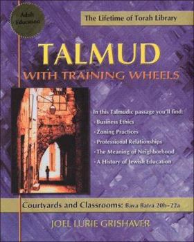 Hardcover Talmud with Training Wheels: Courtyards and Classrooms: Bava Batra 20b-22a Book