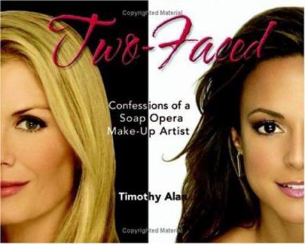 Hardcover Two-Faced: Confessions of a Soap Opera Make-Up Artist Book