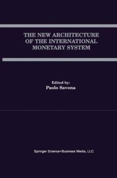 Hardcover The New Architecture of the International Monetary System Book