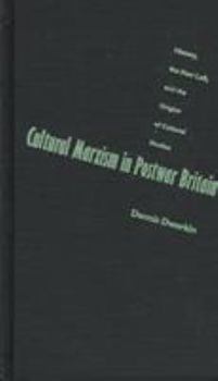 Hardcover Cultural Marxism in Postwar Britain: History, the New Left, and the Origins of Cultural Studies Book