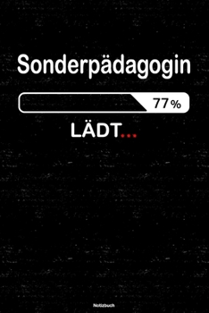 Sonderpädagogin Lädt… Notizbuch: Sonderpädagogin Journal DIN A5 liniert 120 Seiten Geschenk (German Edition)