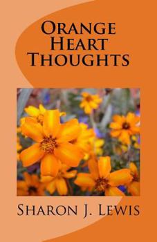 Orange Heart Thoughts: My Poetic Journey