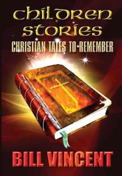 Hardcover Children Stories: Christian Tales to Remember Book