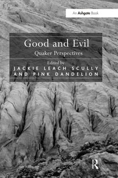 Paperback Good and Evil: Quaker Perspectives Book