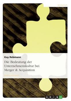 Paperback Die Bedeutung der Unternehmenskultur bei Merger & Acquisition [German] Book