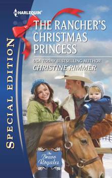 The Rancher's Christmas Princess - Book #3 of the Bravo Royales Series