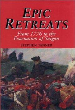 Hardcover Epic Retreats: From 1776 to the Evacuation of Saigon Book