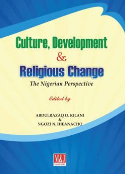 Paperback Culture, Development and Religious Change: The Nigerian Perspective Book