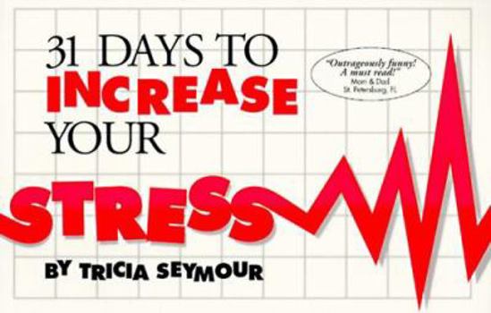 Paperback 31 Days to Increase Your Stress Book