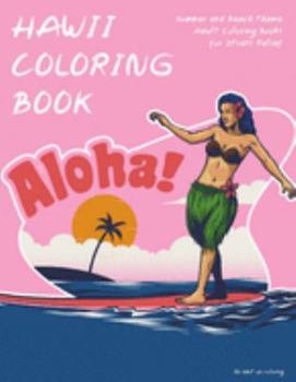 Paperback Hawaii Coloring Book: Summer and Beach theme Adult Coloring Books for Stress Relief Book