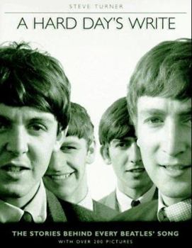 Paperback A Hard Day's Write: The Stories Behind Every Beatles Song Book