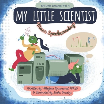 Paperback My Little Scientist: Mass Spectrometry Book