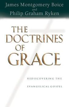 Hardcover The Doctrines of Grace: Rediscovering the Evangelical Gospel Book