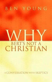 Paperback Why Bert's Not a Christian Book