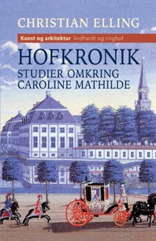 Paperback Hofkronik. Studier omkring Caroline Mathilde [Danish] Book