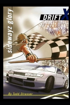 Sidewayz Glory (DriftX) - Book #3 of the Drift X