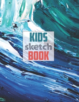 Paperback Sketch book for kids: Blank Paper for Drawing - 120 Pages ( 8.5"x11" )Blank Paper for Drawing, Doodling or Sketching (Sketchbooks For Kids) Book