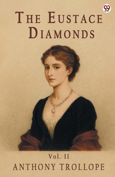 The Eustace Diamonds Vol. II