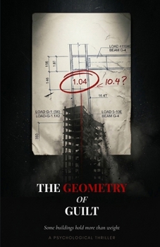 Paperback The Geometry of Guilt: A Psychological Thriller Book